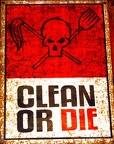 Clean or Die